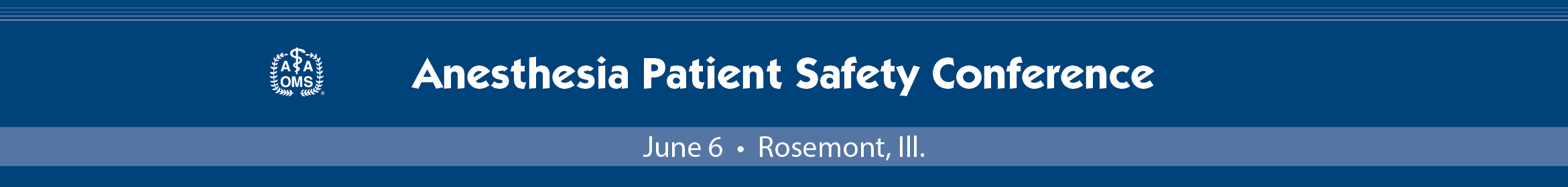 2022 AAOMS Anesthesia Patient Safety Conference Main banner