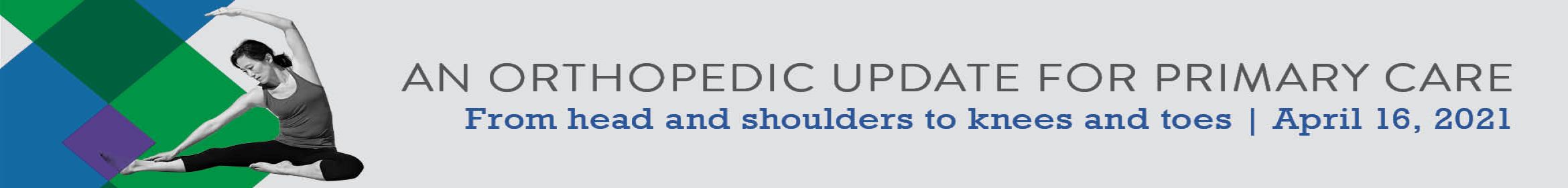 2021 Primary Care Orthopedic Update Main banner